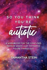 So you think you're autistic - book cover